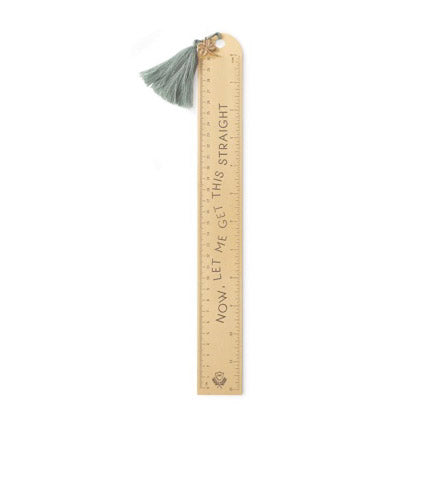 "Now Let Me Get This Straight" Gold Ruler with Green Tassle