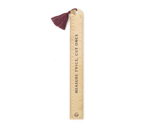 "Measure Twice, Cut Once" Gold Ruler with Maroon Tassle